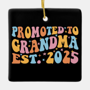 Promoted To Grandma Est. 2025 III Ceramic Ornament