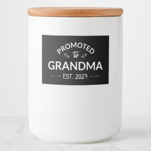 Promoted To Grandma Est 2027 New Nana II Food Label