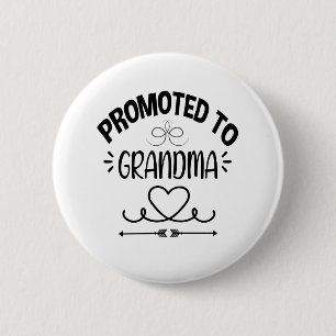 Promoted to Grandma Pregnancy Reveal 2 Inch Round Button