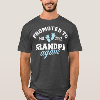 Promoted to grandpa 2022 again T-Shirt