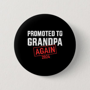Promoted to grandpa 2024 again 2 inch round button