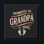Promoted To Grandpa 2025 Grandpa est 2025  Magnet<br><div class="desc">Promoted To Grandpa 2025 Grandpa est 2025 Soon To Be Grandpa</div>