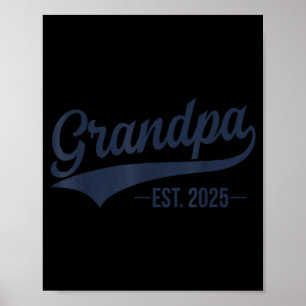 Promoted To Grandpa 2025 Grandpa Est 2025 T Shirt_ Poster