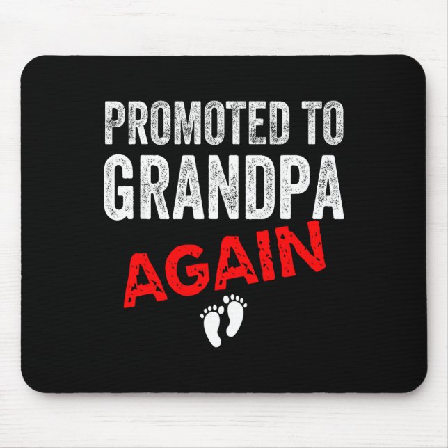 Promoted To Grandpa Again Dad Pregnancy Announceme Mouse Pad (Front)