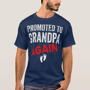 Promoted to Grandpa Again Dad Pregnancy Funny T-Shirt