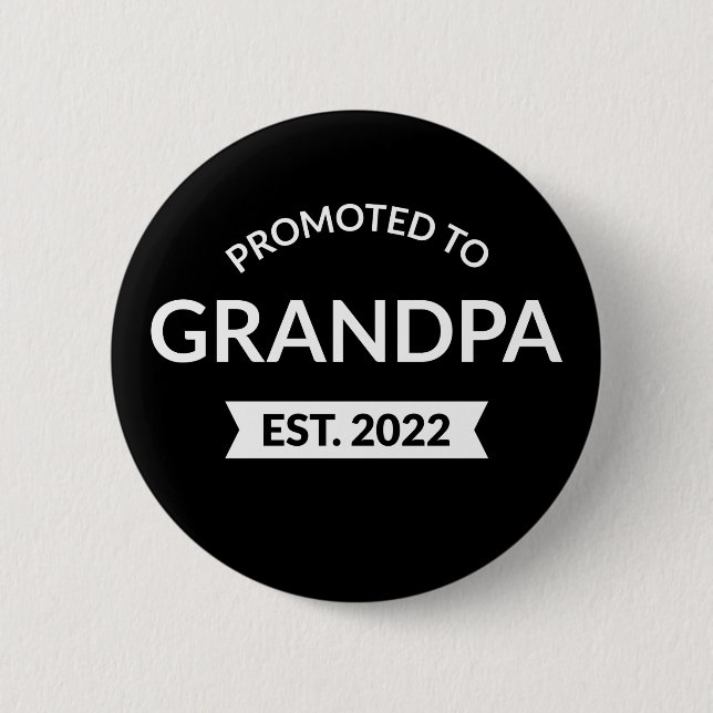 Promoted To Grandpa Est. 2022 II 2 Inch Round Button (Front)