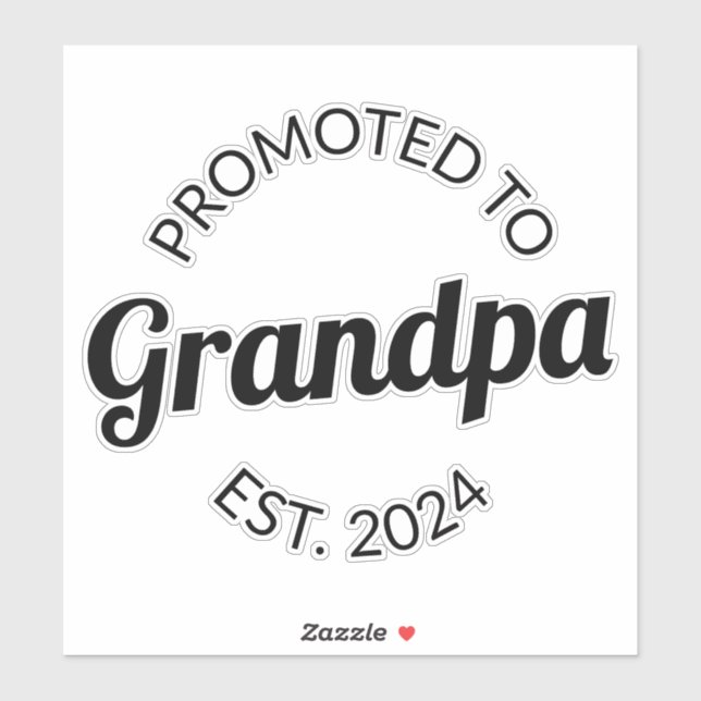 Promoted To Grandpa Est. 2024 I (Sheet)
