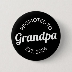 Promoted To Grandpa Est. 2024 I 2 Inch Round Button