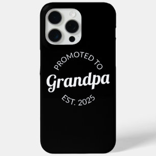 Promoted To Grandpa Est. 2025 I iPhone 15 Pro Max Case