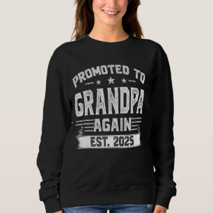 Promoted To Grandpa Est 2025 Soon To Be Grandpa Ag Sweatshirt