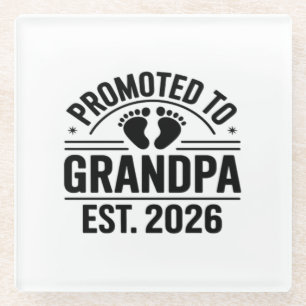 Promoted to Grandpa, Est. 2026, Funny New Grandpa Glass Coaster