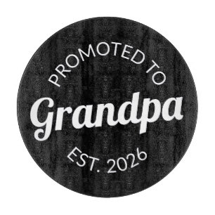 Promoted To Grandpa Est. 2026 I Cutting Board