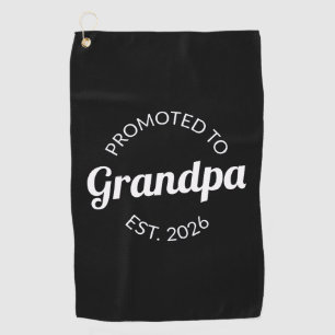 Promoted To Grandpa Est. 2026 I Golf Towel