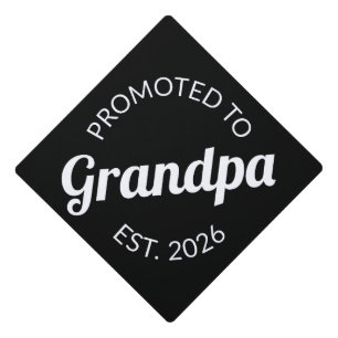 Promoted To Grandpa Est. 2026 I Graduation Cap Topper