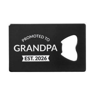 Promoted To Grandpa Est. 2026 II Credit Card Bottle Opener
