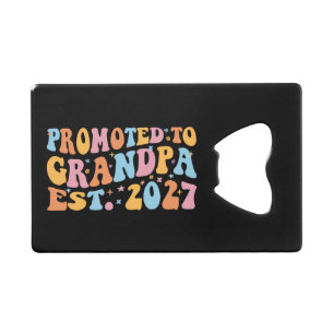 Promoted To Grandpa Est 2027 New Papa Credit Card Bottle Opener