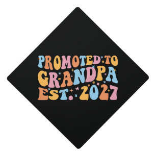 Promoted To Grandpa Est 2027 New Papa Graduation Cap Topper