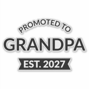 Promoted To Grandpa Est 2027 New Papa II