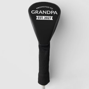 Promoted To Grandpa Est 2027 New Papa II Golf Head Cover