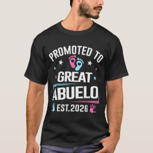 Promoted To Great Abuelo Est 2026 Pregnancy Announ T-Shirt