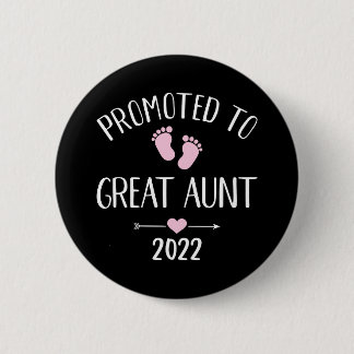 Promoted to great aunt 2022 2 inch round button