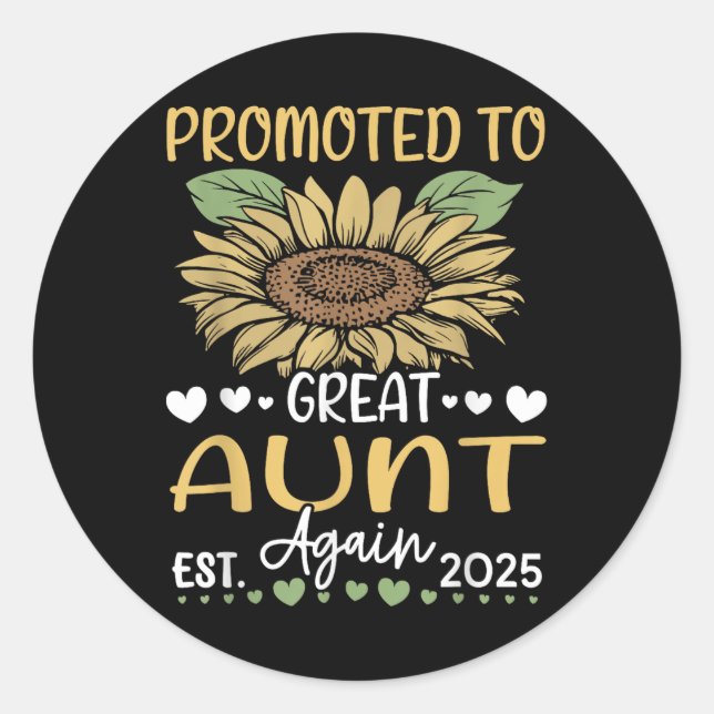 Promoted To Great Aunt Again Est 2025 Sunflower  Classic Round Sticker (Front)