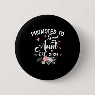 Promoted To Great Aunt Est 2024 Soon To Be Aunt Fl 2 Inch Round Button