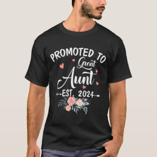 Promoted To Great Aunt Est 2024 Soon To Be Aunt Fl T-Shirt