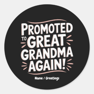 Promoted to Great Grandma Again Fun Pregnancy Gift Classic Round Sticker