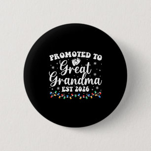 Promoted To Great Grandma Est 2026 First Time New 2 Inch Round Button