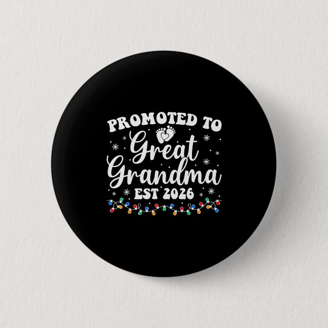 Promoted To Great Grandma Est 2026 First Time New  2 Inch Round Button (Front)