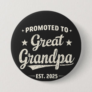Promoted to Great Grandpa 2025 Family Gift  3 Inch Round Button