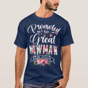 Promoted to Great Mawmaw Est 2023 Floral First Tim T-Shirt