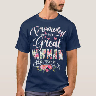 Promoted to Great Mawmaw Est 2023 Floral First Tim T-Shirt