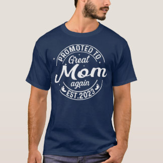 Promoted To Great Mom Again 2023 Soon To Be Pregna T-Shirt