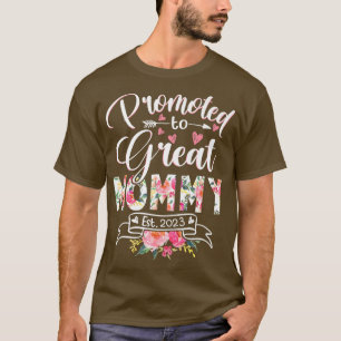 Promoted to Great Mommy Est 2023 Floral First Time T-Shirt