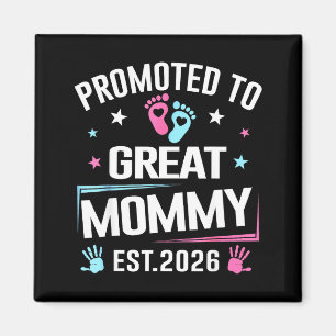 Promoted To Great Mommy Est 2026 Pregnancy Announc Magnet