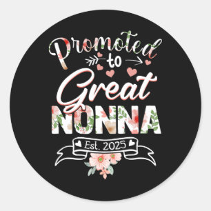 Promoted To Great Nonna Est 2025 First Time New Gr Classic Round Sticker