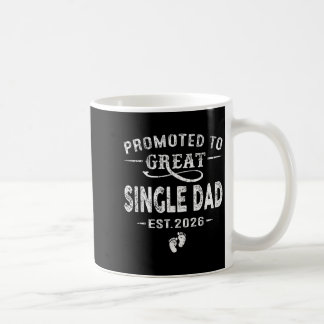 Promoted To Great Single Dad Est 2026 Pregnancy An Coffee Mug