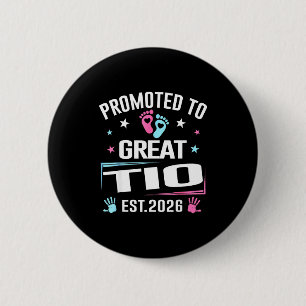 Promoted To Great Tio Est 2026 Pregnancy Announcem 2 Inch Round Button