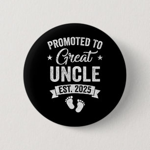 Promoted To Great Uncle Est 2025 Pregnancy Announc 2 Inch Round Button