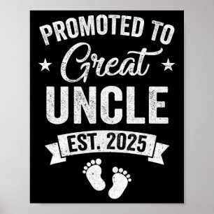 Promoted To Great Uncle Est 2025 Pregnancy Announc Poster