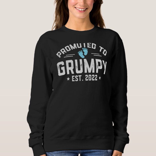 Promoted To Grumpy 2022 For First Time Grumpy New  Sweatshirt (Front)
