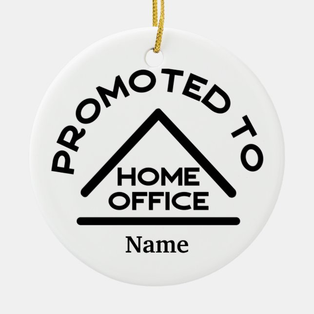 promoted to home office Custom Name Ceramic Ornament (Front)