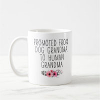 Promoted To Human Grandma From Dog Grandma Funny