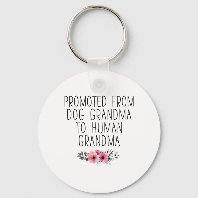 Promoted To Human Grandma From Dog Grandma Funny Keychain (Front)