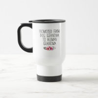 Promoted To Human Grandma From Dog Grandma Funny
