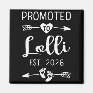 Promoted To Lolli 2026 Lolli Est 2026 Soon To Be L Magnet