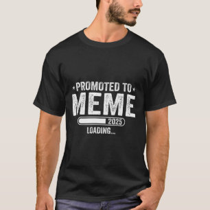 Promoted To Meme Est 2025 Soon To Be Meme Mothers  T-Shirt