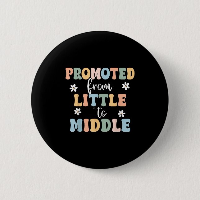 Promoted To Middle Brother Sister Toddler Baby Ann 2 Inch Round Button (Front)